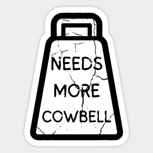 Needs More Cowbell Sticker